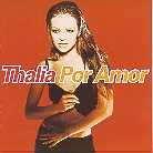 Thalia - Por Amor (Amor A La Mexicana)