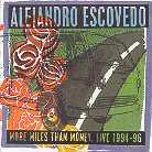Alejandro Escovedo - More Miles Than Money - Live 94-96