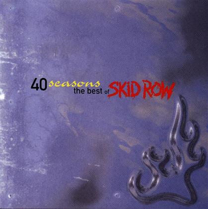 Skid Row - Greatest Hits - 40 Seasons