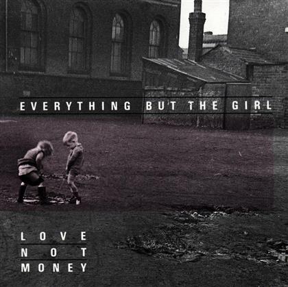 Everything But The Girl - Love Not Money