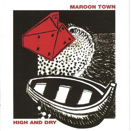 Maroon Town - High & Dry