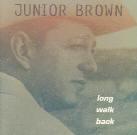 Junior Brown - Long Walk Back