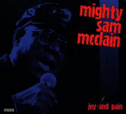 Mighty Sam McClain - Joy And Pain