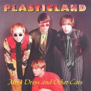 Plasticland - Mink Dress & Other Cats