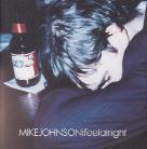 Mike Johnson - I Feel Alright