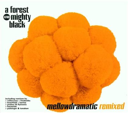 A Forest Mighty Black - Mellowdramatic - Remix