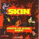 Skin - Hasta La Vista Baby