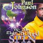 Paul Johnson - We Can Make The World