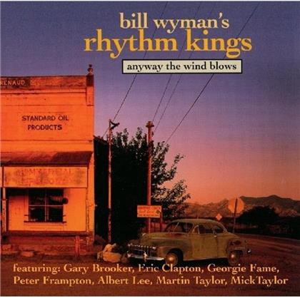 Rhythm Kings (Bill Wyman) - Anyway The Wind Blows