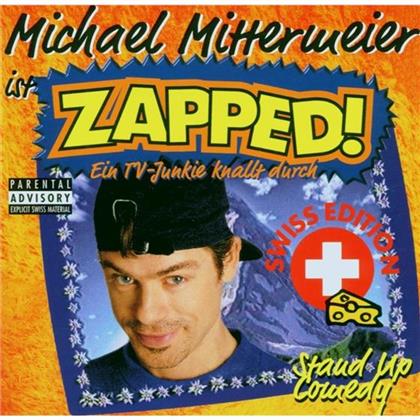Michael Mittermeier - Zapped (Swiss Edition)