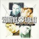 Worlds Apart - Close Your Eyes
