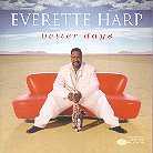 Everette Harp - Better Days