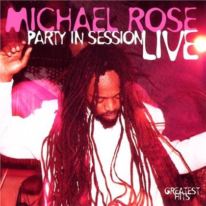 Michael Rose - Party In Session (Greatest Hits) - Live