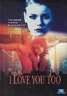 I love you too (Unrated)