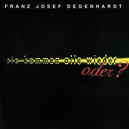 Franz Josef Degenhardt - Sie Kommen Alle Wieder