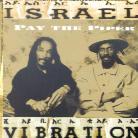 Israel Vibration - Pay The Pyper