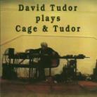 David Tudor - Plays Cage & Tudor