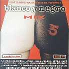 Blanco Y Negro - Mix 5