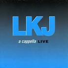 Linton Kwesi Johnson - A Cappella Live