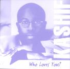 Kashif - Who Loves You?