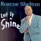 Roscoe Shelton - Let It Shine