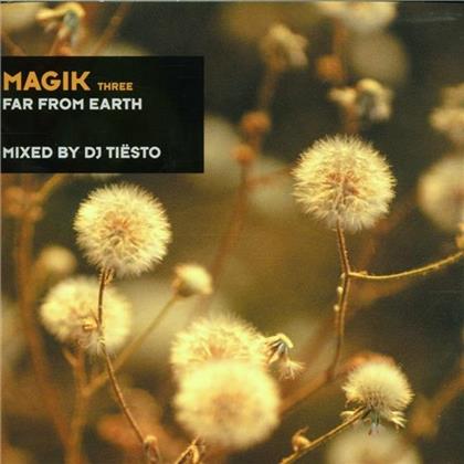 Tiesto DJ - Magik 3 - Far From Earth
