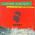 Chjami Aghjalesi - Corsica