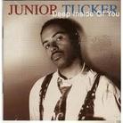 Junior Tucker - Deep Inside Of You