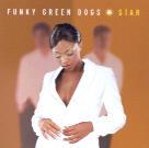 Funky Green Dogs - Star