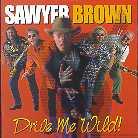 Sawyer Brown - Drive Me Wild