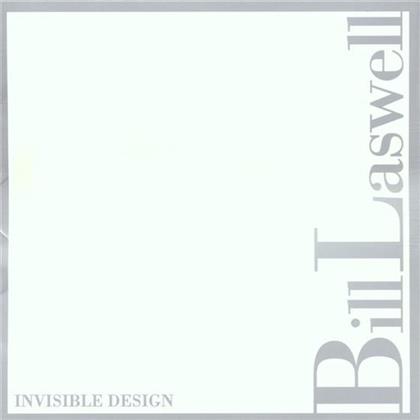 Bill Laswell - Invisible Design 1