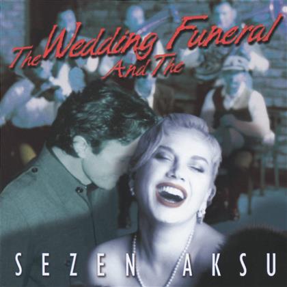 Sezen Aksu - Wedding And Funeral