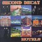 Second Decay - Hotels