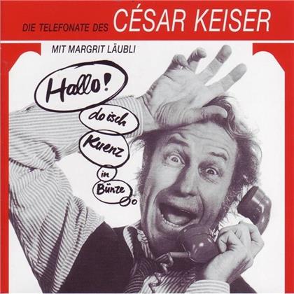 Cesar Keiser - Die Telefonate Des Cesar Keiser