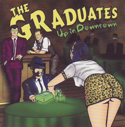 Graduates - Up In Downtown