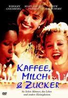 Kaffee, Milch und Zucker - Boys on the side (1995)