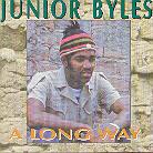Junior Byles - A Long Way
