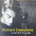 Richard Darbyshire - Love Will Provide