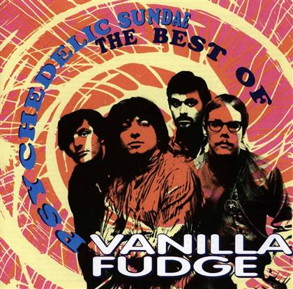 Vanilla Fudge - Best Of - Psychodelic Sunday