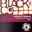 Black Coffee - Vol. 1 - Ambientfunk & Mellowmoves