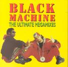 Black Machine - Ultimate Megamixes