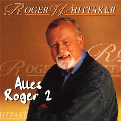 Roger Whittaker - Alles Roger 2