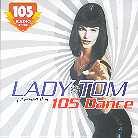 Lady Tom - Presents 105 Dance 1