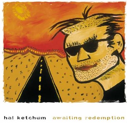 Hal Ketchum - Awaiting Redemption (Manufactured On Demand, Curb)