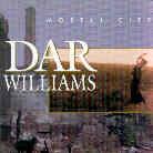 Dar Williams - Mortal City
