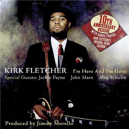 Kirk Fletcher - I'm Here & I'm Gone
