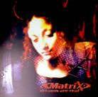 Matrix - Dreams Are Real