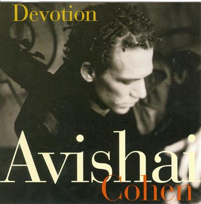 Avishai Cohen - Devotion