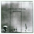 Abdullah Ibrahim (Dollar Brand) - Banyana