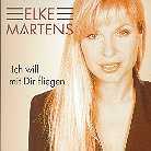 Elke Martens - Ich Will Mit Dir Fliegen